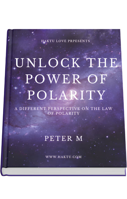 Self-Love: Unlock The Power Of Polarity E-Book